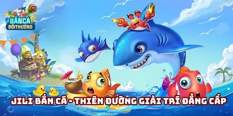 JILI bắn cá